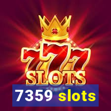 7359 slots